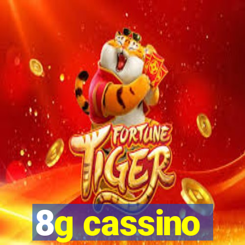 8g cassino